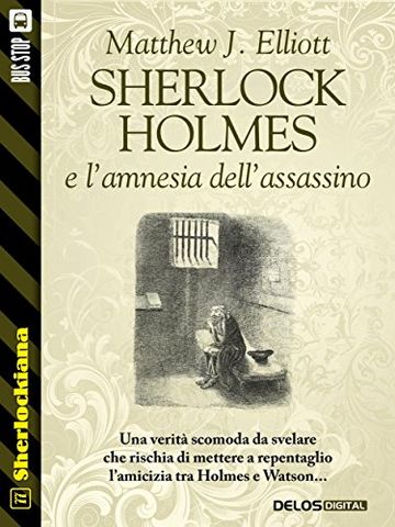 Sherlock Holmes e l'amnesia dell'assassino (Sherlockiana)